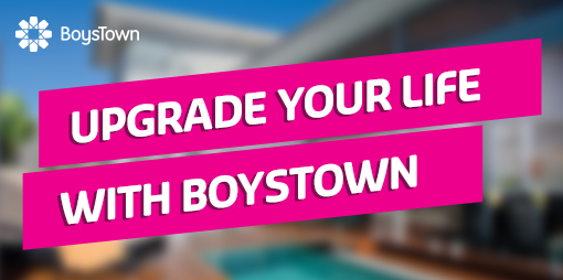 Upgrade Your Life with BoysTown