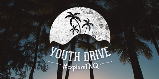 Youth Drive #exploreTNQ